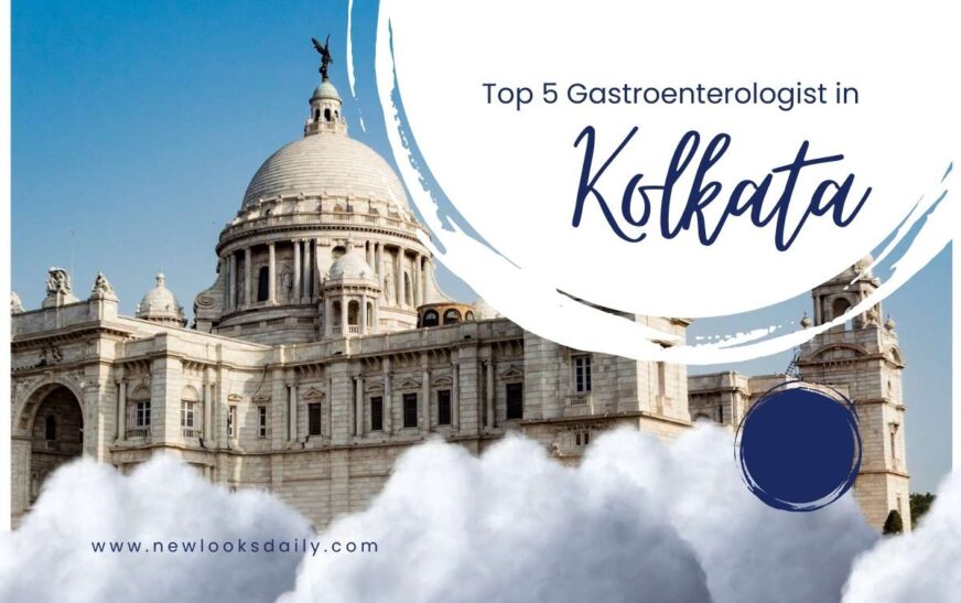 Top and best 5 Gastroenterologist in Kolkata